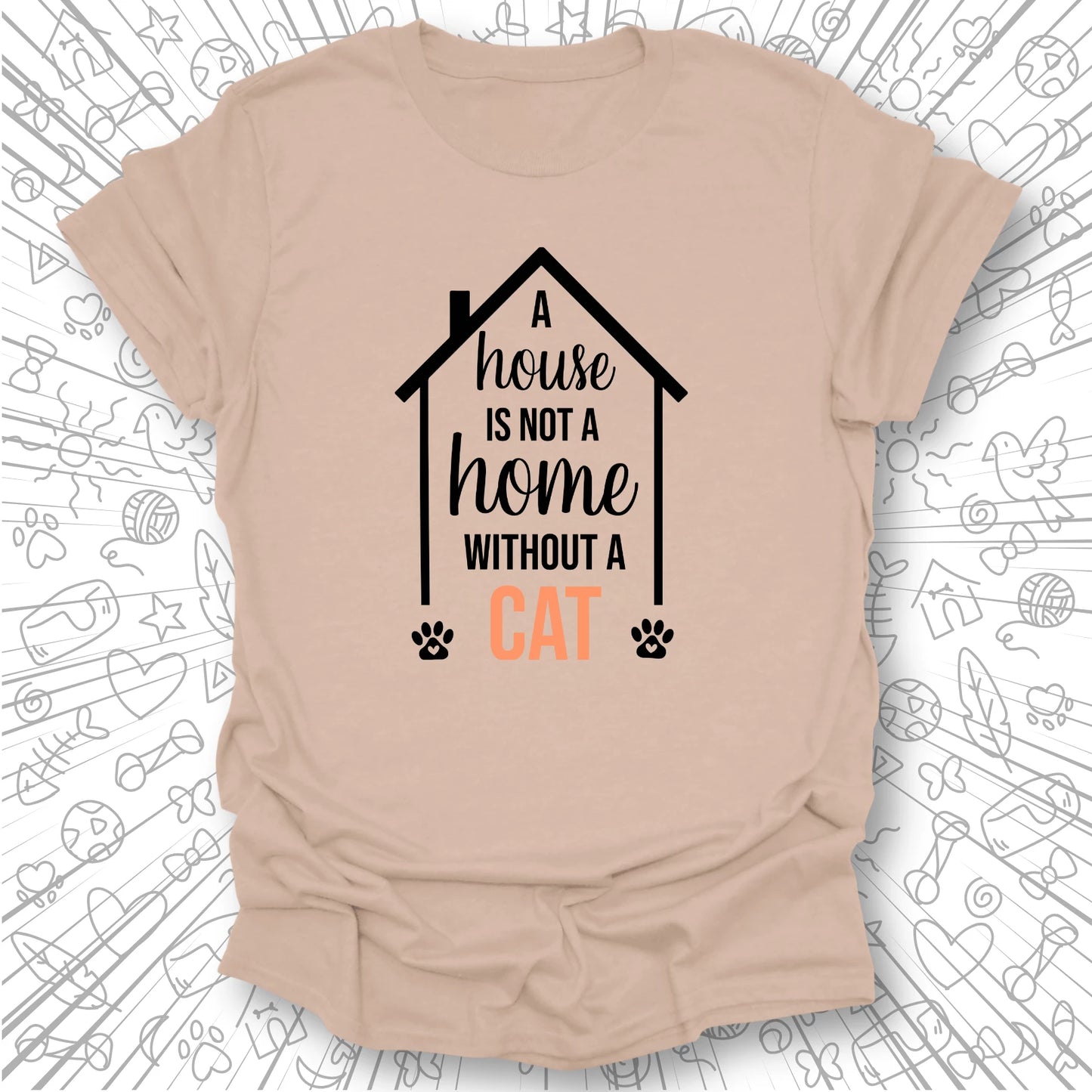 A House is Not a Home T-Shirt