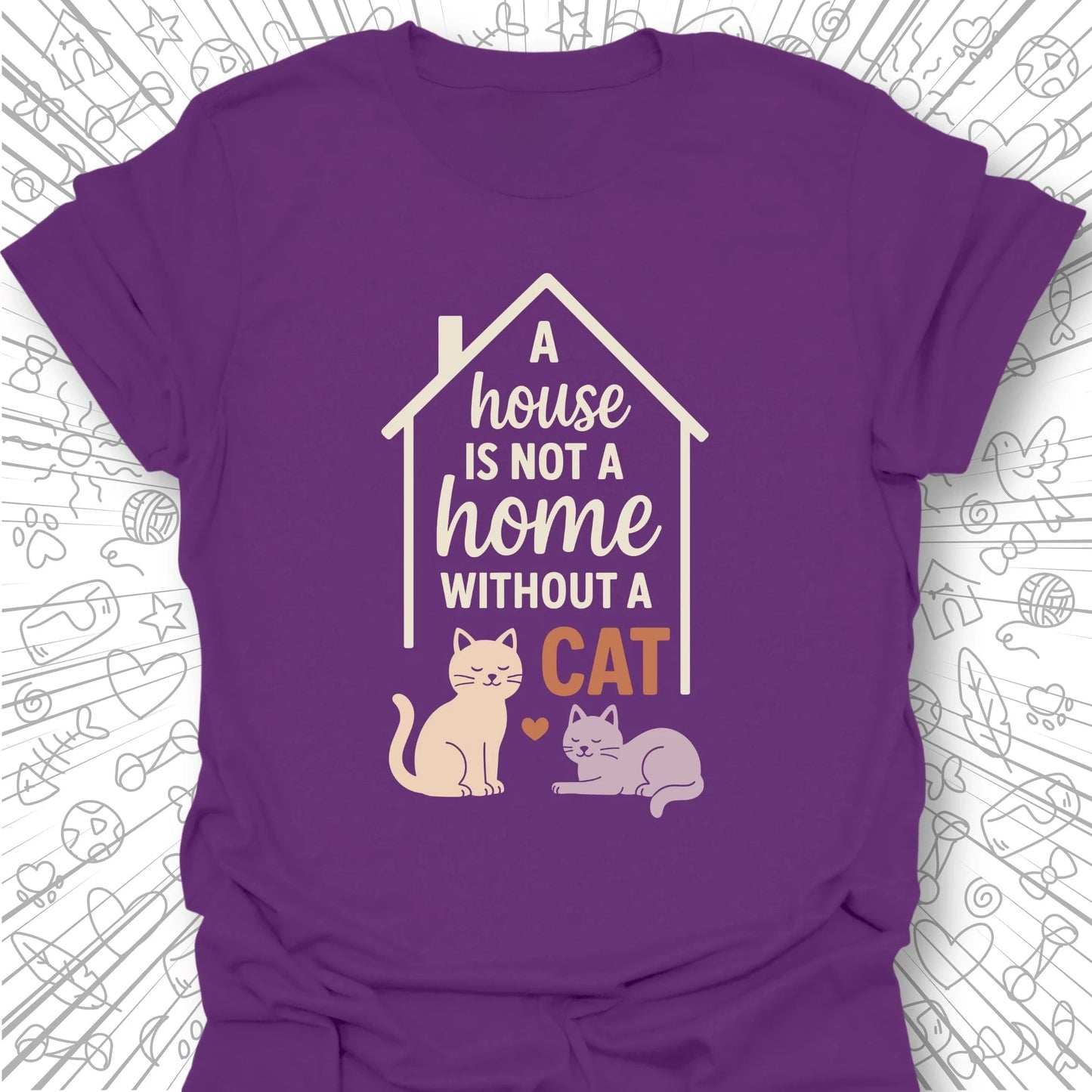 A House is Not a Home T-Shirt