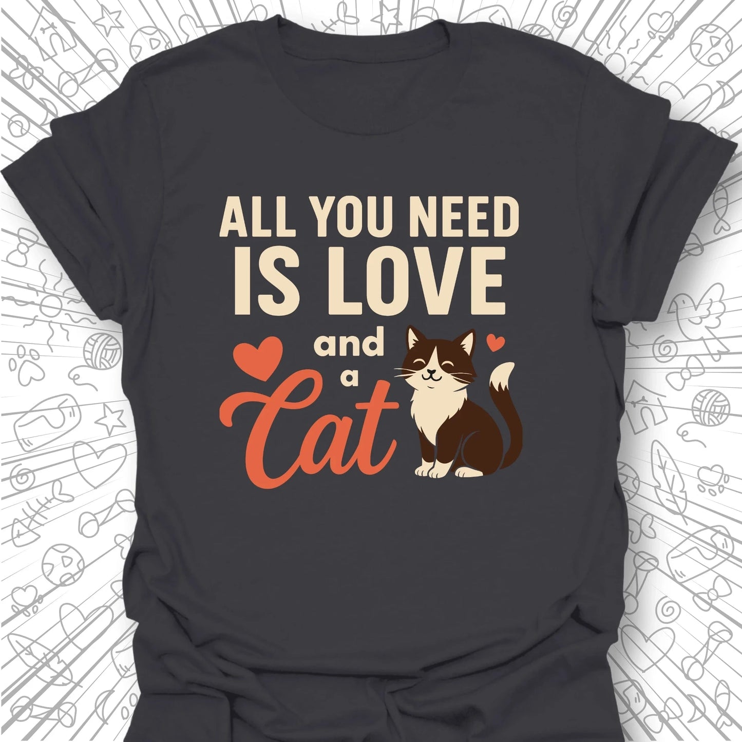 All You Need Is Love T-Shirt