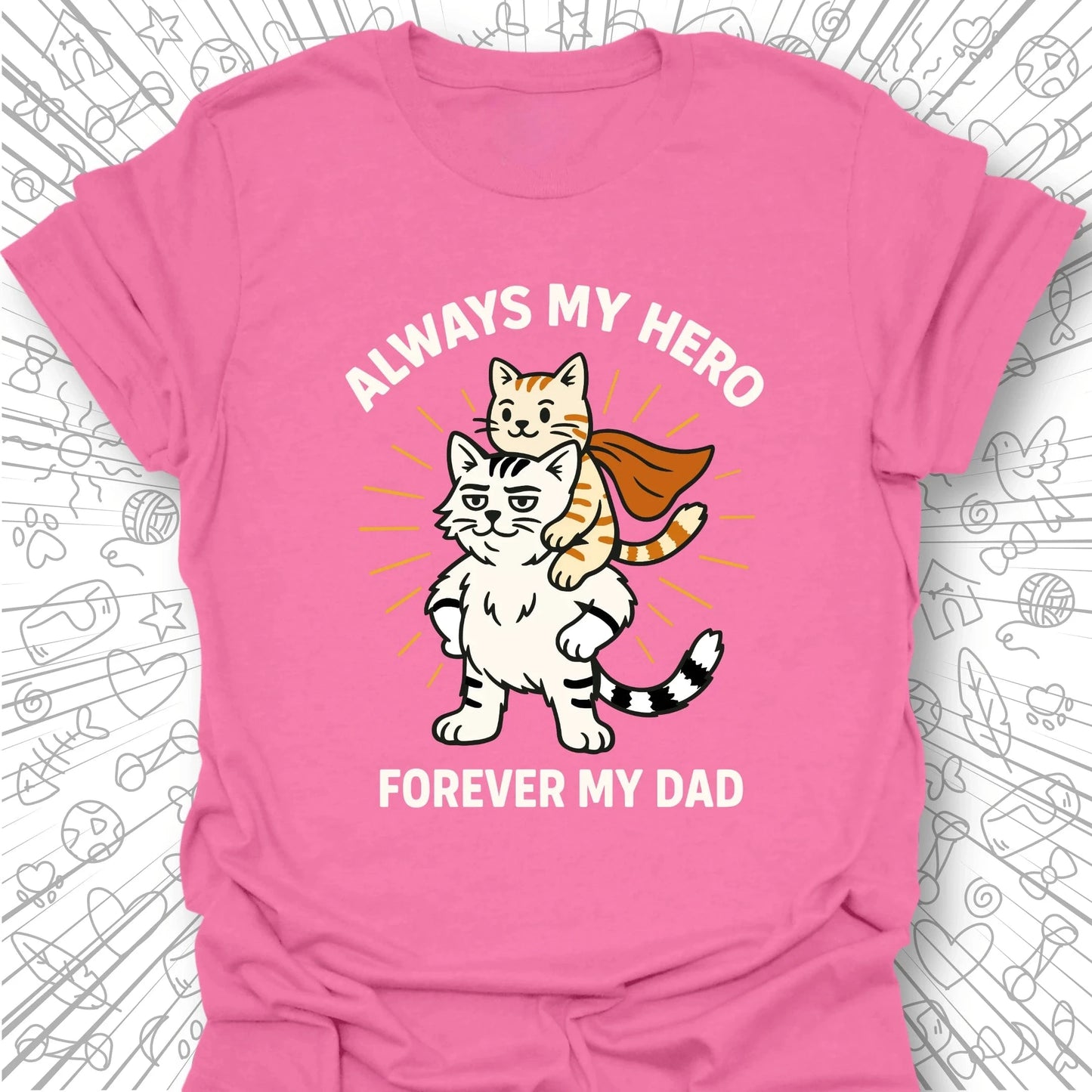 Always My Hero T-Shirt