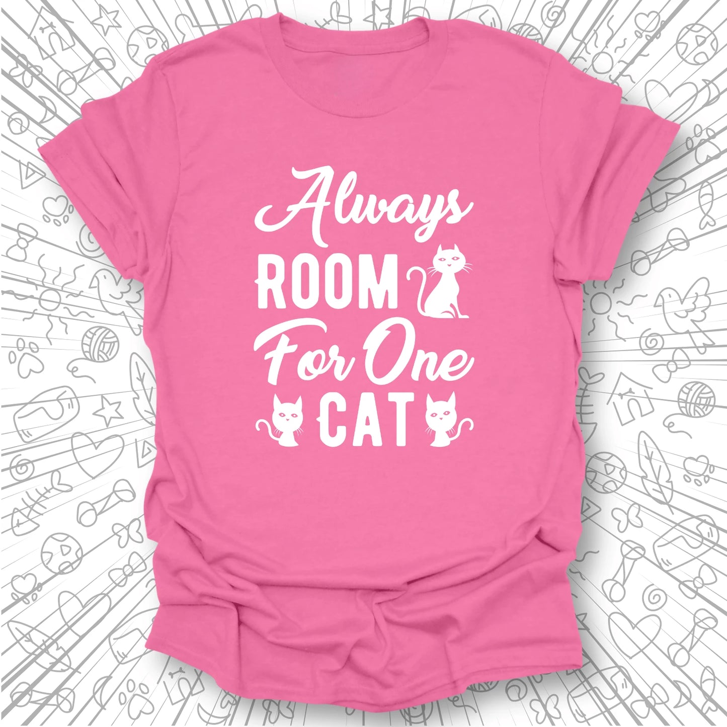 Always Room For One Cat T-Shirt
