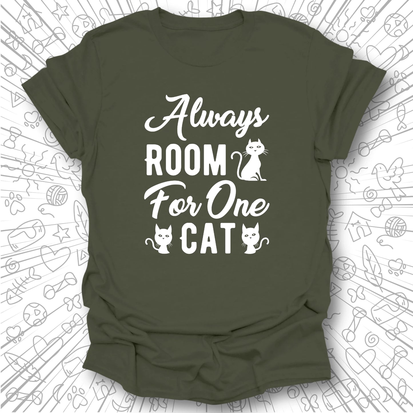 Always Room For One Cat T-Shirt