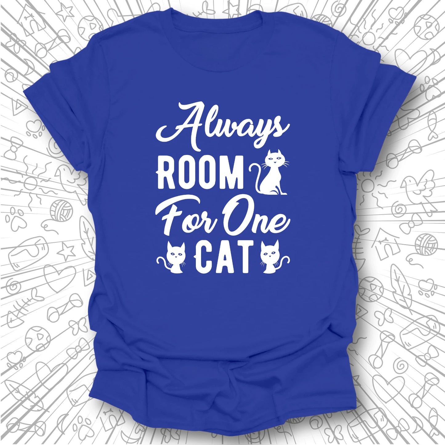 Always Room For One Cat T-Shirt