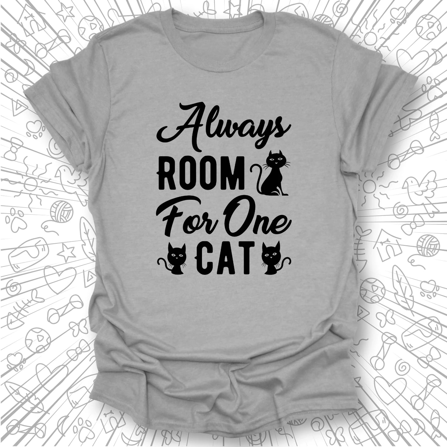 Always Room For One Cat T-Shirt