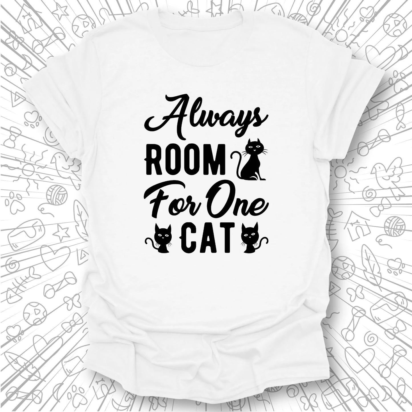 Always Room For One Cat T-Shirt