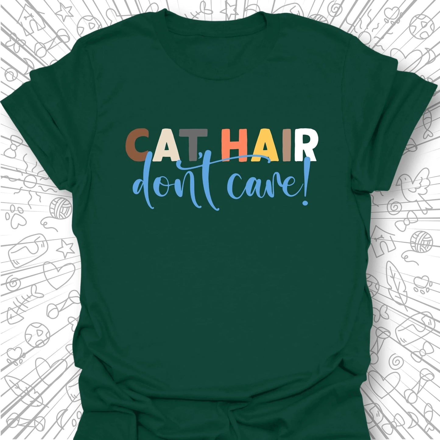 Cat Hair, Don't Care T-Shirt