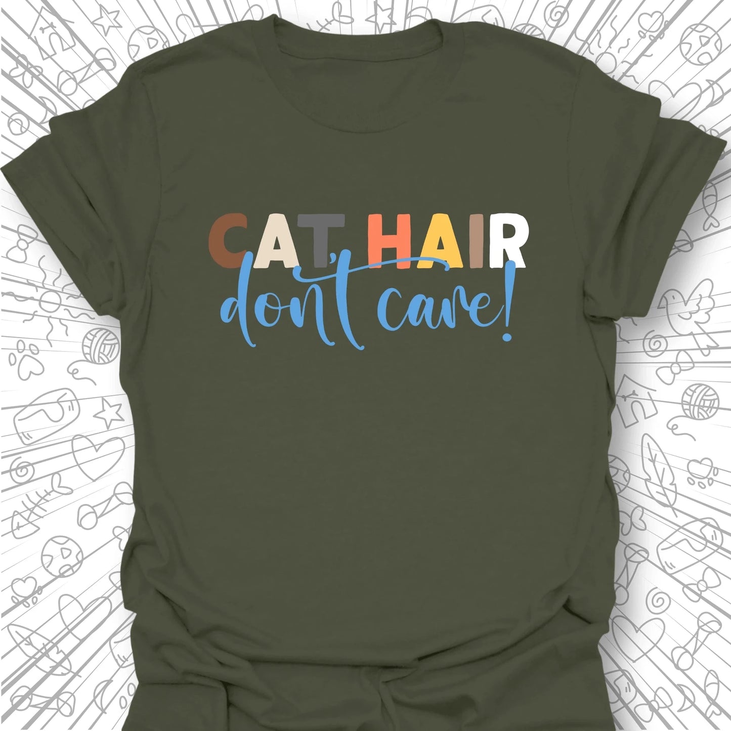 Cat Hair, Don't Care T-Shirt