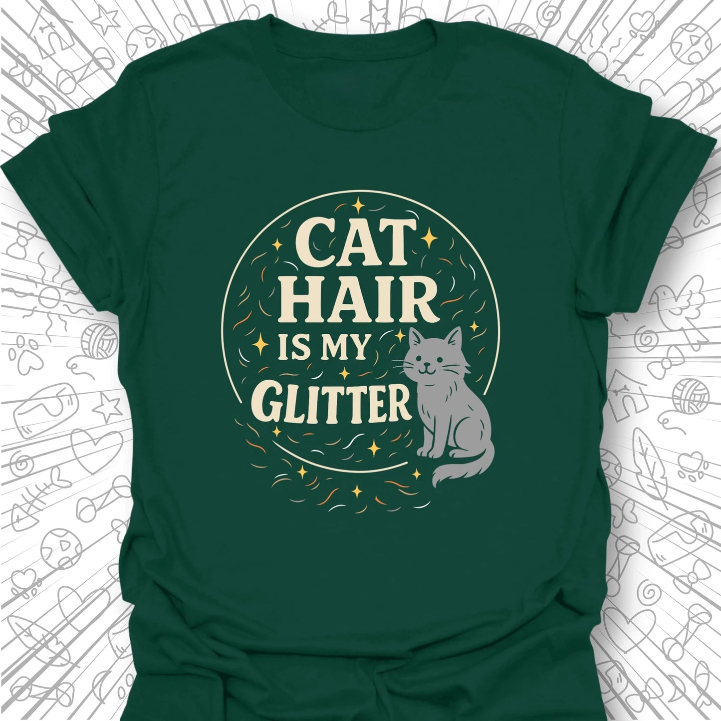 Cat Hair is My Glitter T-Shirt