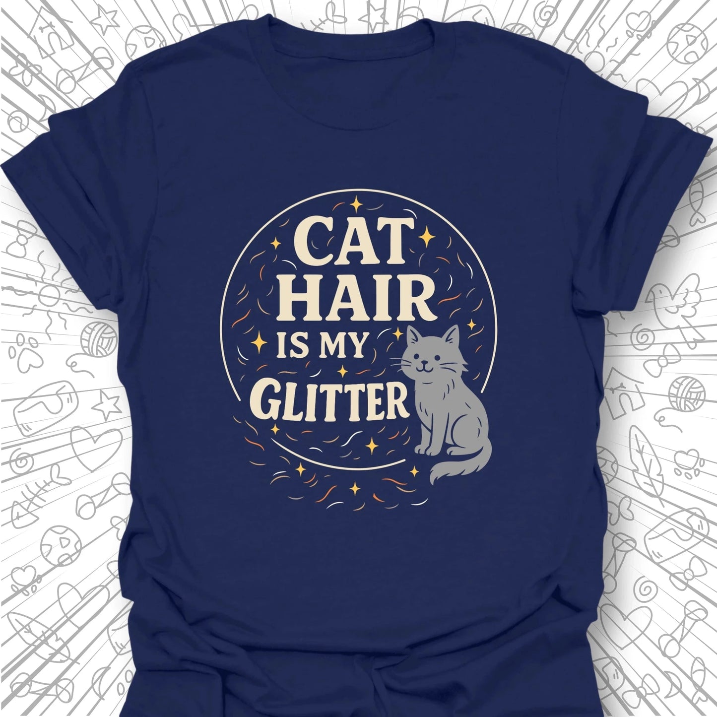 Cat Hair is My Glitter T-Shirt