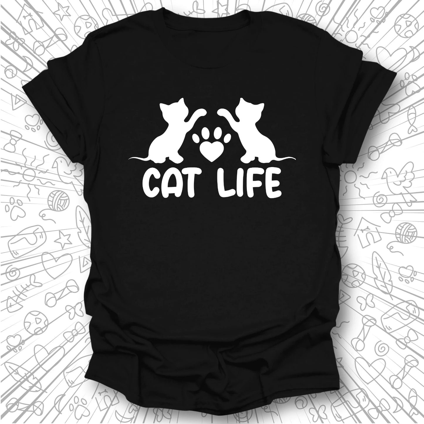 Cat Life T-Shirt