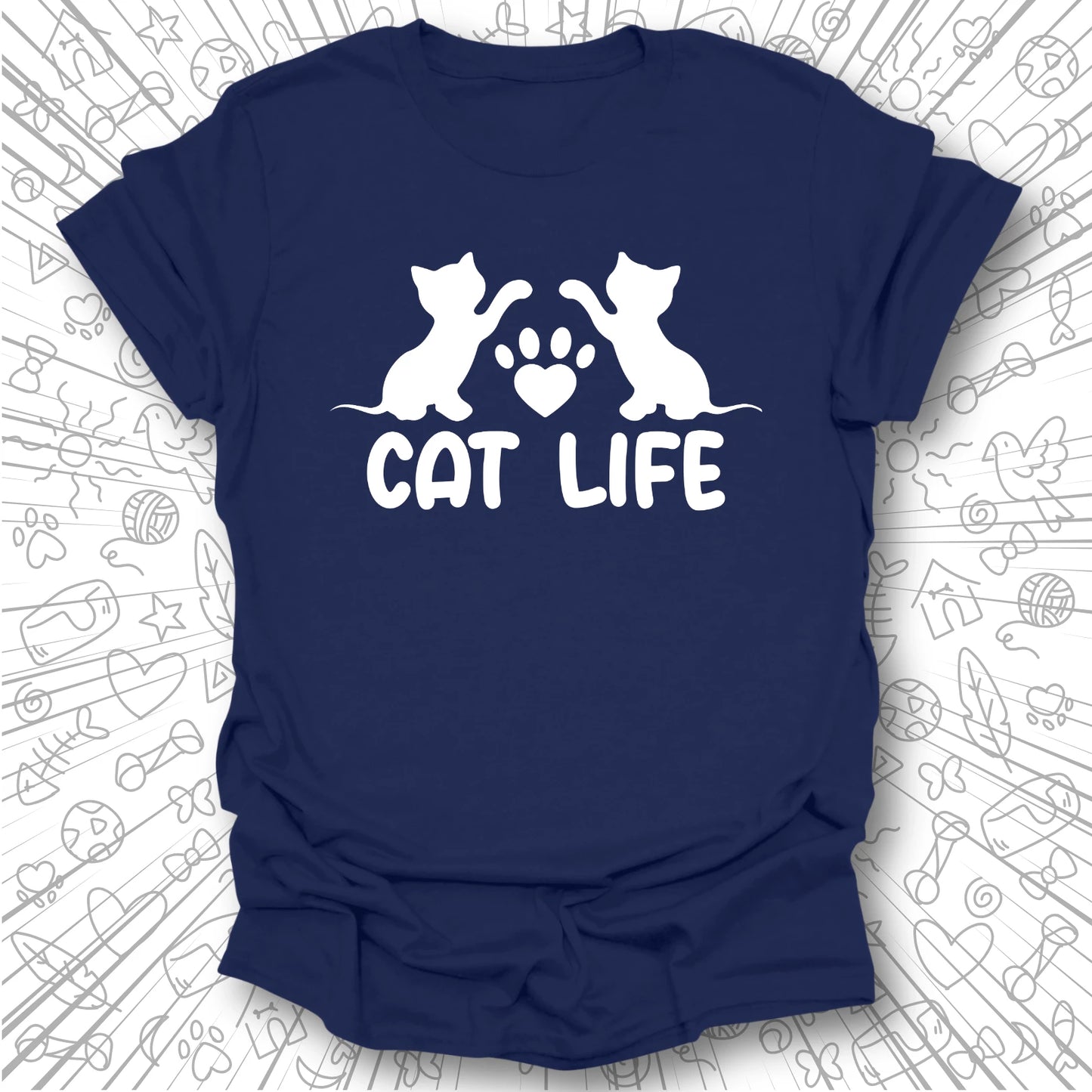 Cat Life T-Shirt