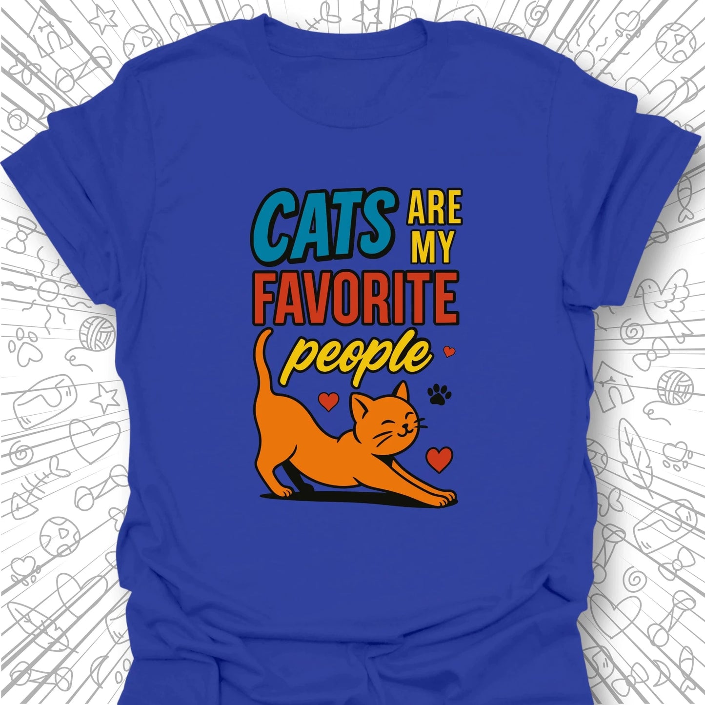 Cats Are My Favorite People T-Shirt