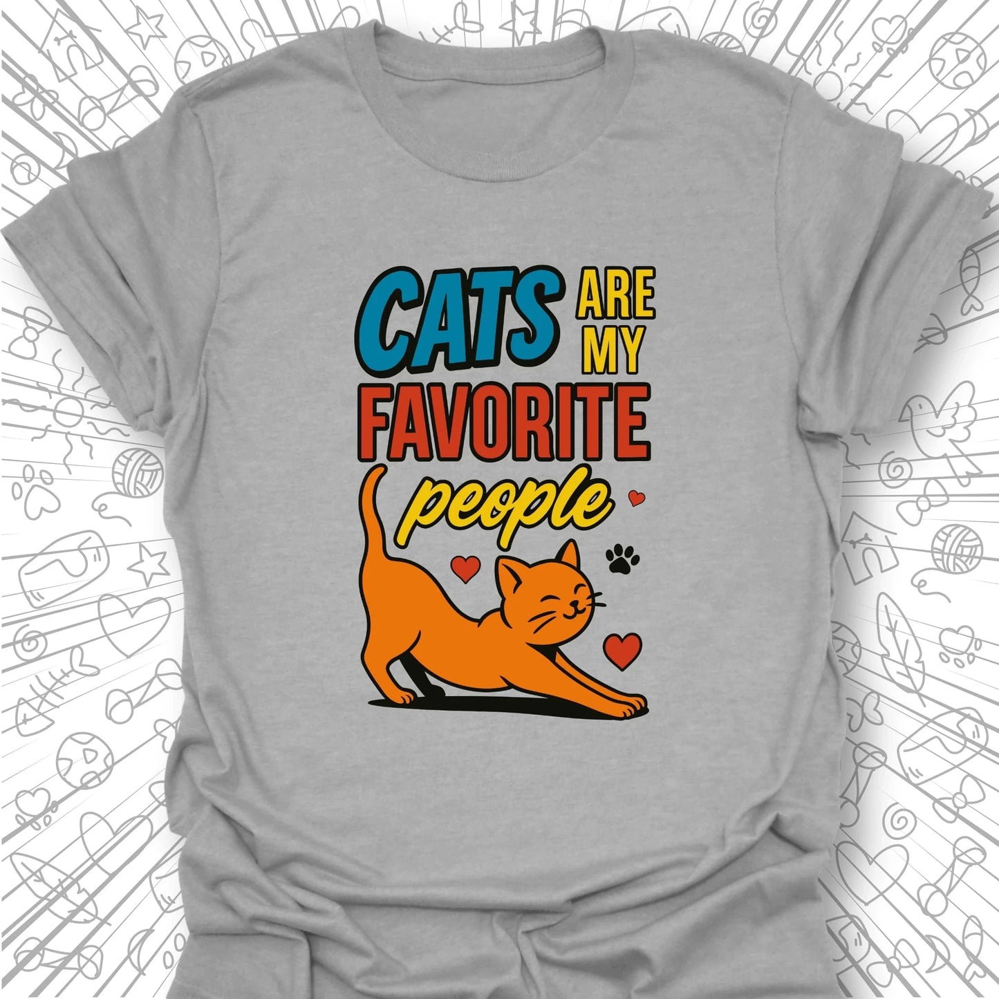 Cats Are My Favorite People T-Shirt