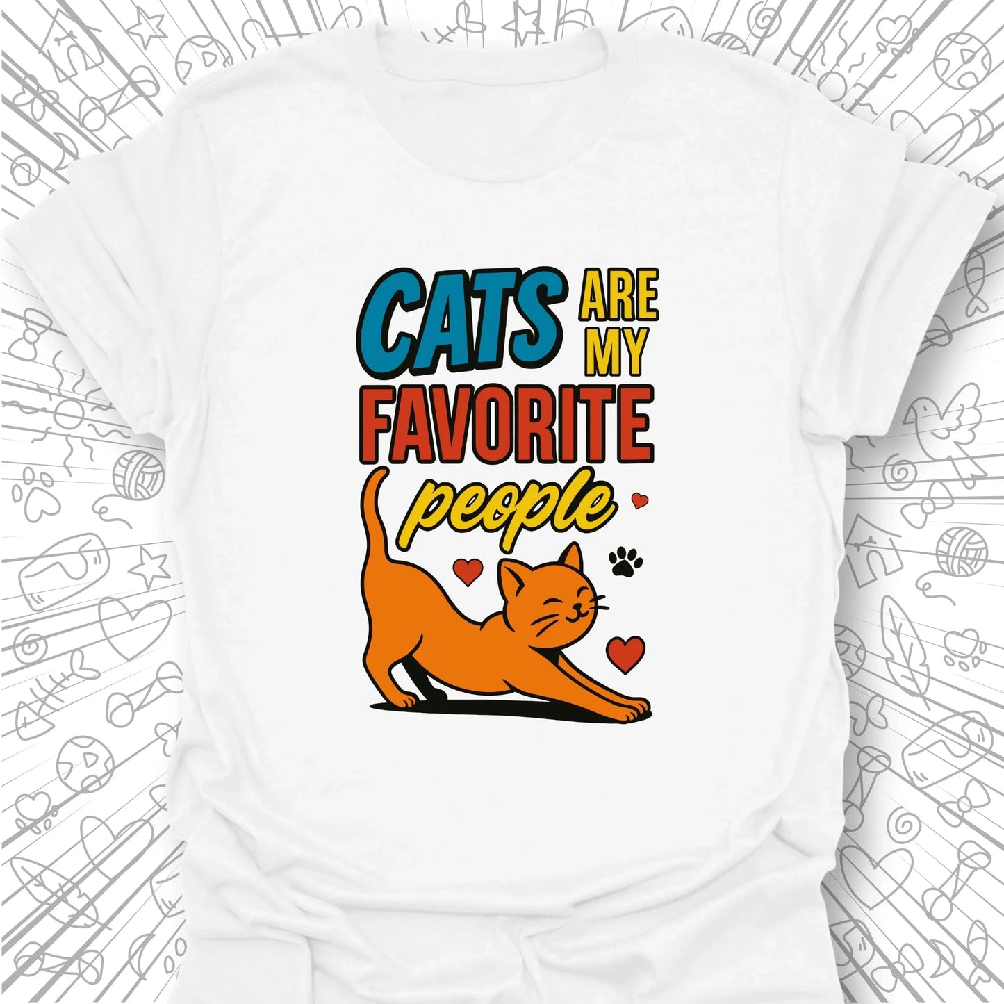 Cats Are My Favorite People T-Shirt