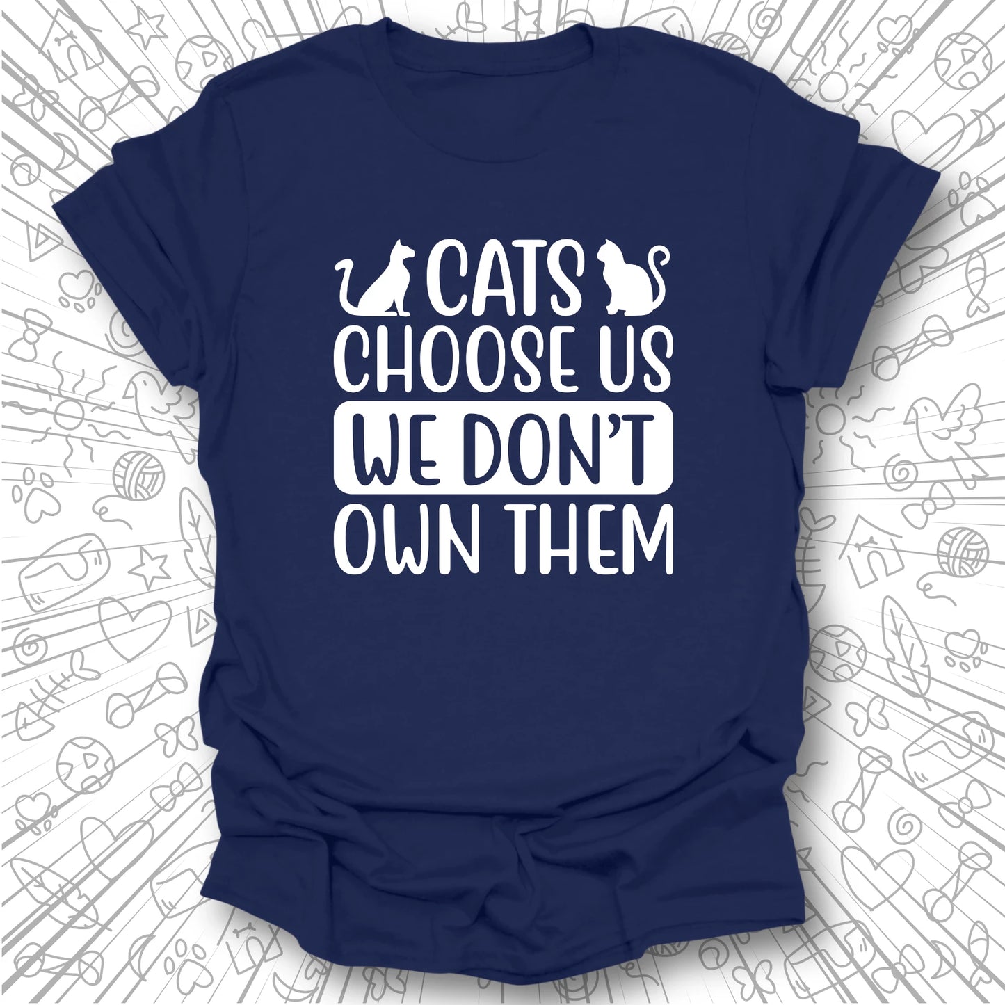 Cats Choose Us T-Shirt