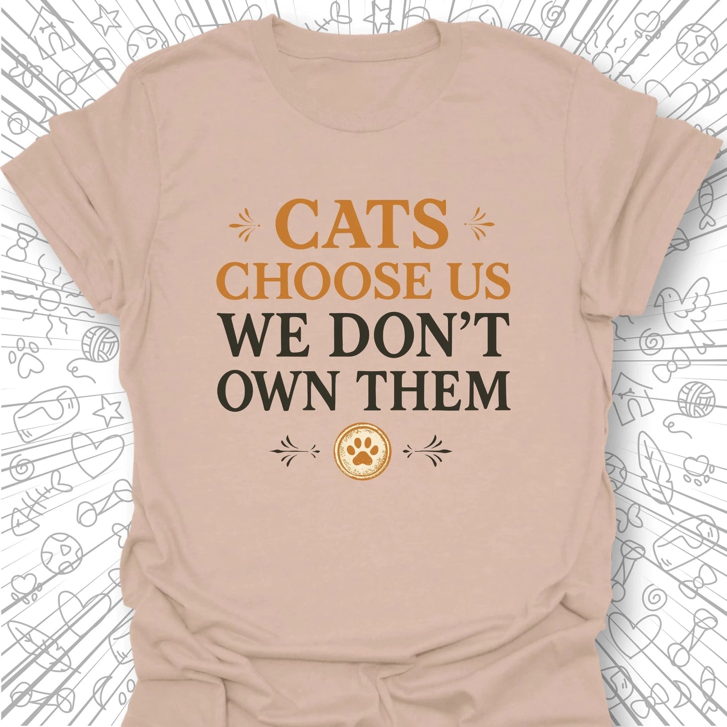 Cats Choose Us T- Shirt