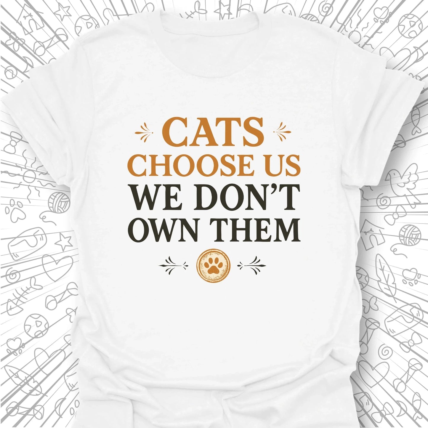 Cats Choose Us T- Shirt