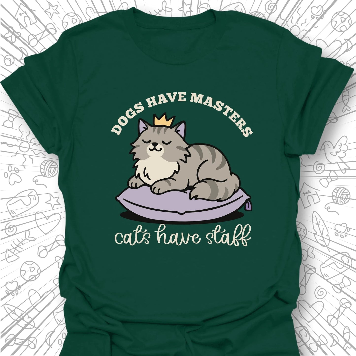 Cats Have Staff T-Shirt