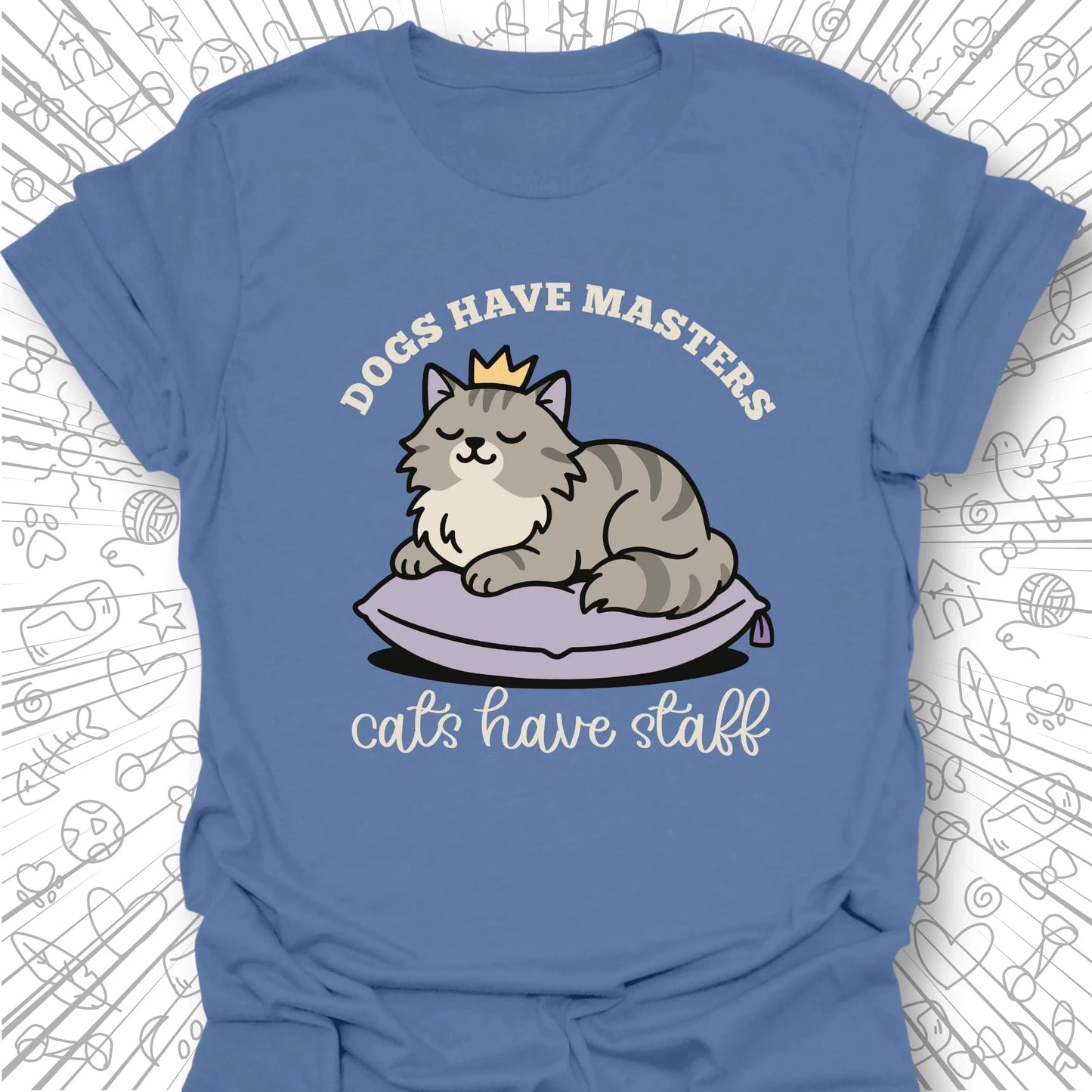 Cats Have Staff T-Shirt
