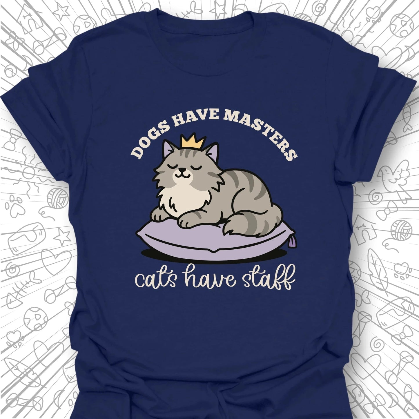 Cats Have Staff T-Shirt
