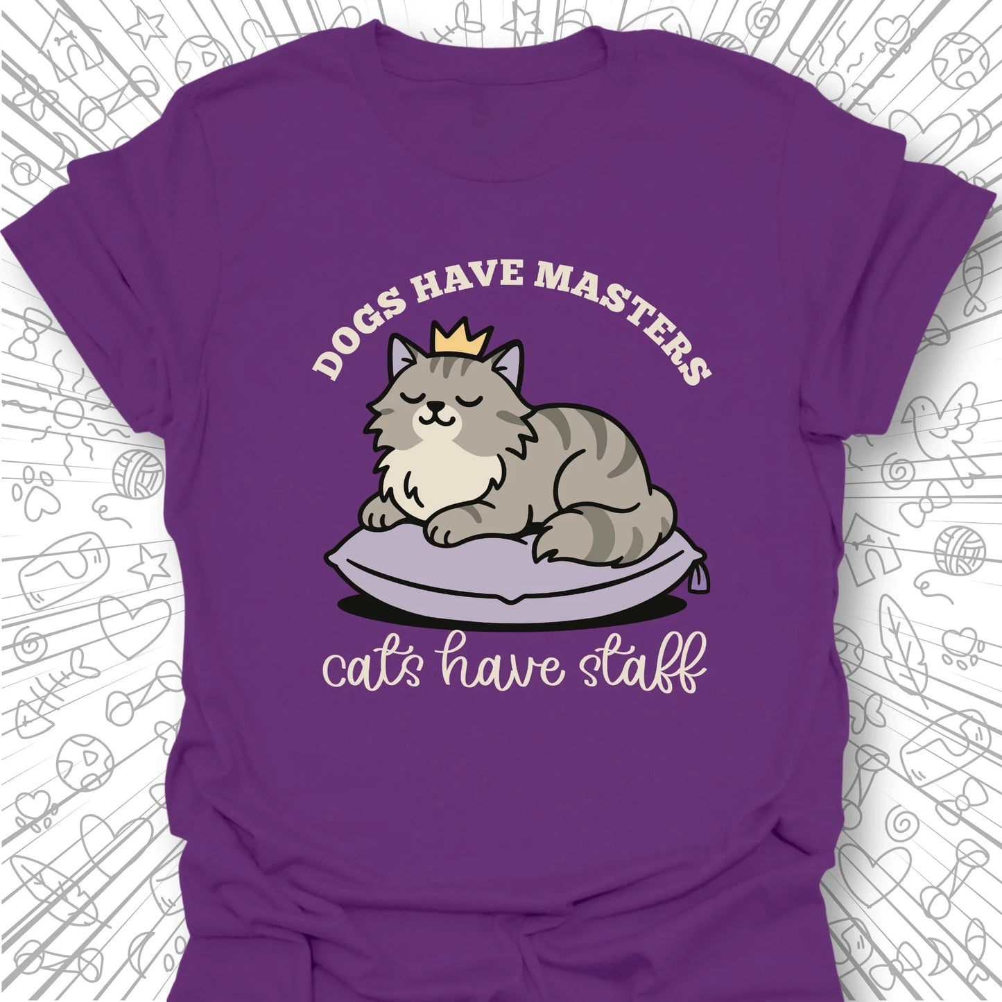 Cats Have Staff T-Shirt