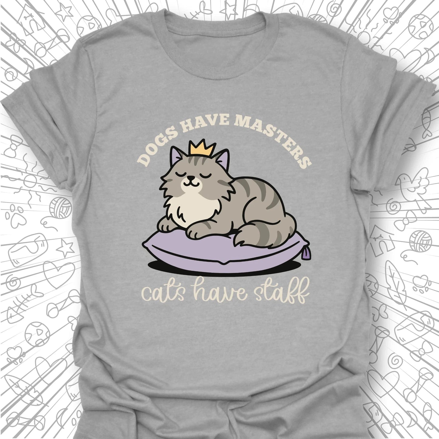 Cats Have Staff T-Shirt