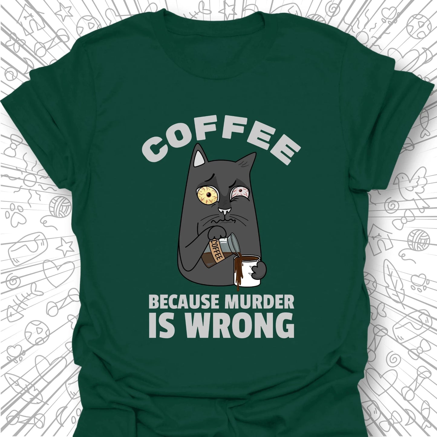 Because Murder is Wrong T-Shirt