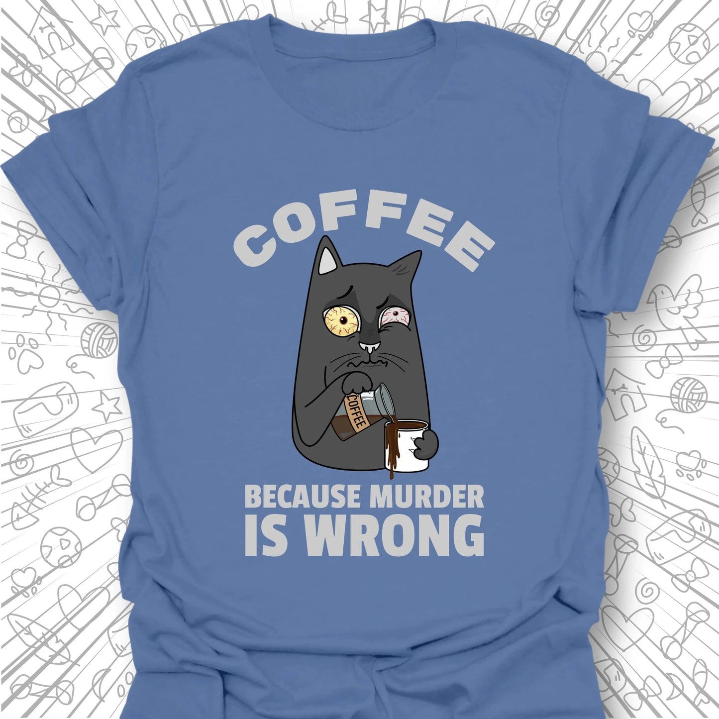 Because Murder is Wrong T-Shirt