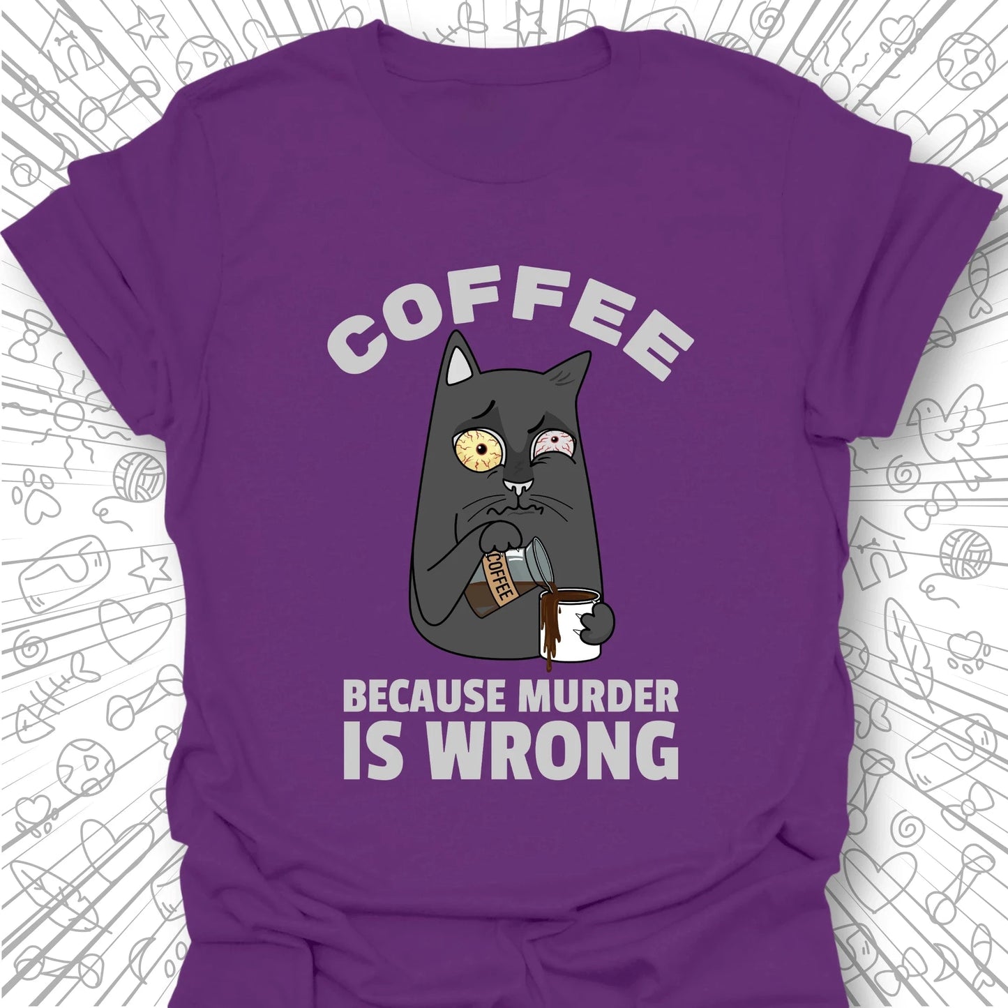 Because Murder is Wrong T-Shirt