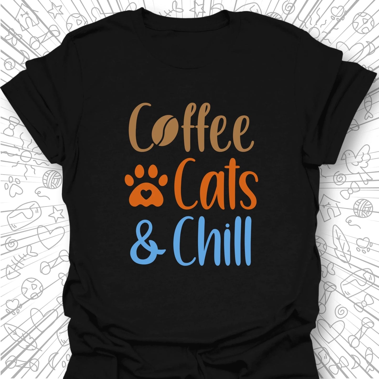 Coffee, Cats & Chill T-Shirt
