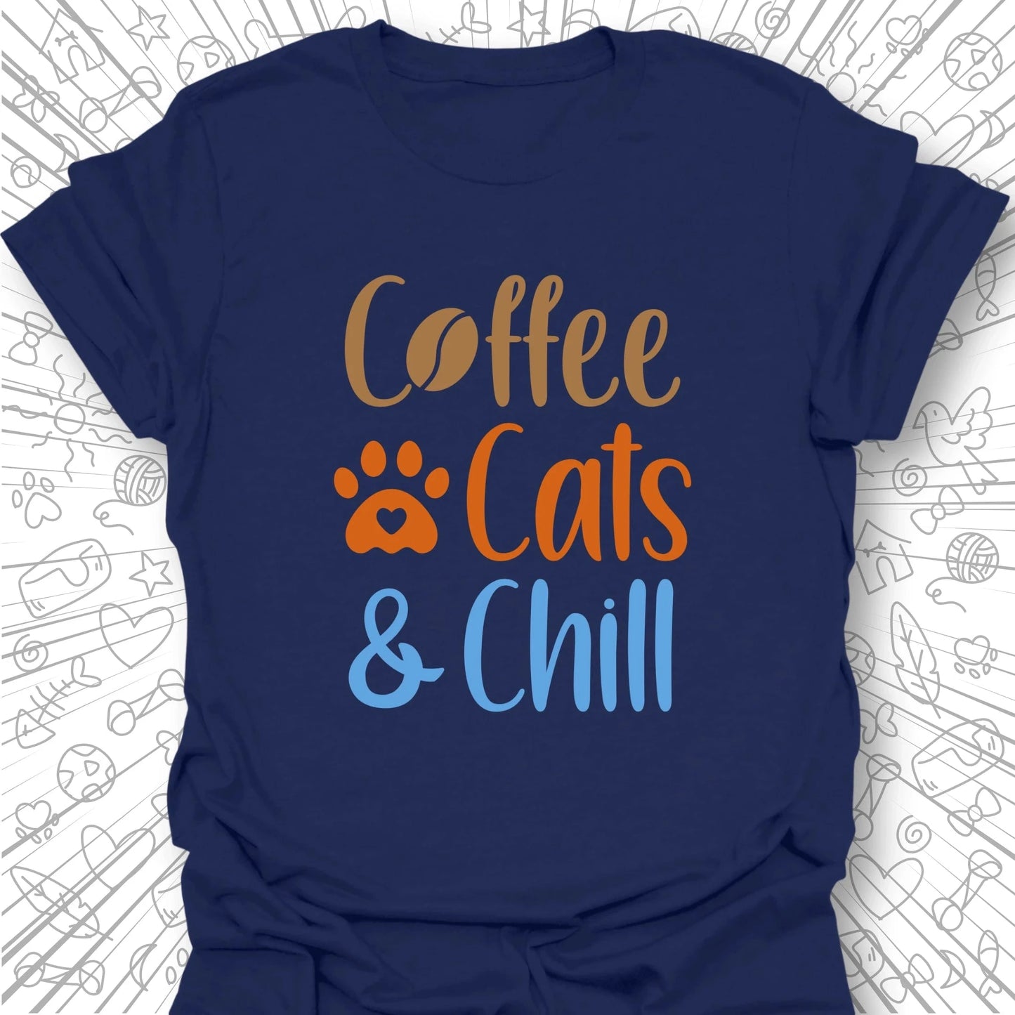 Coffee, Cats & Chill T-Shirt