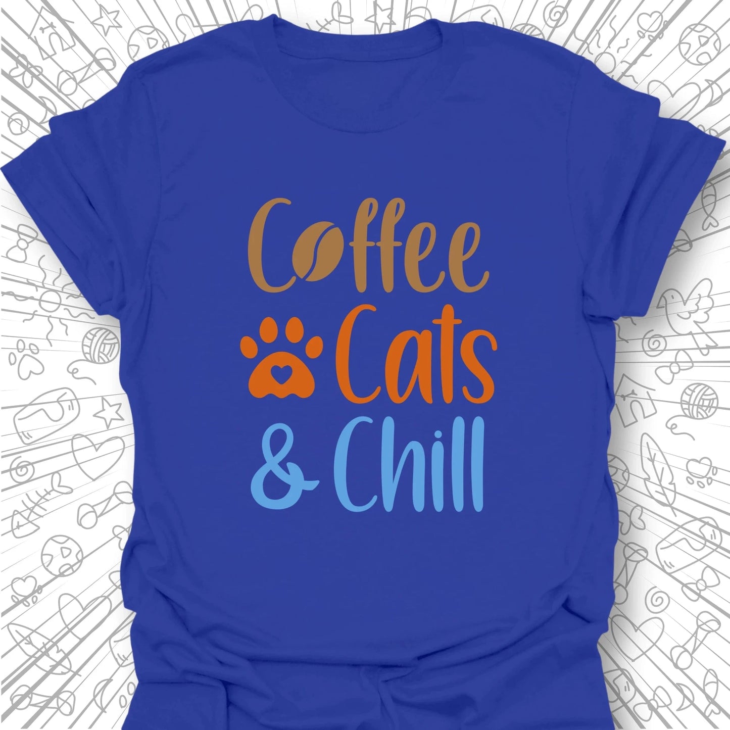 Coffee, Cats & Chill T-Shirt