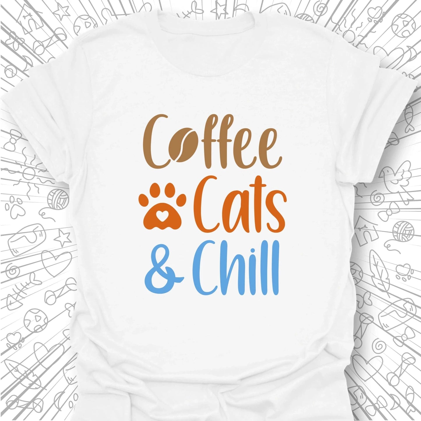 Coffee, Cats & Chill T-Shirt