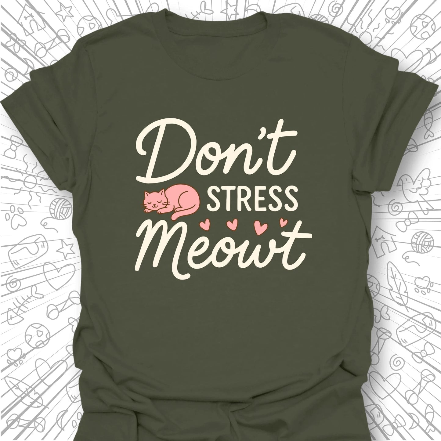 Don't Stress Meowt T-Shirt