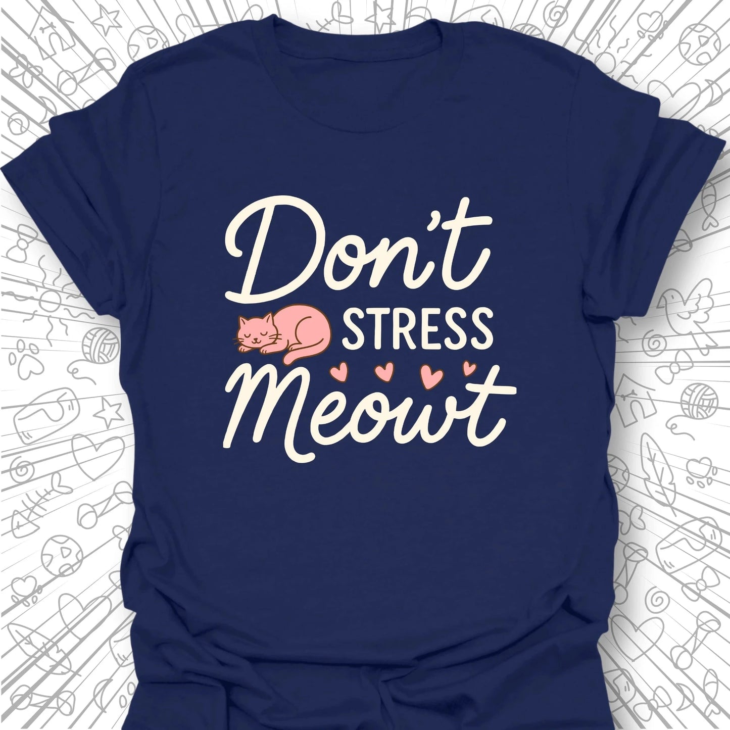 Don't Stress Meowt T-Shirt