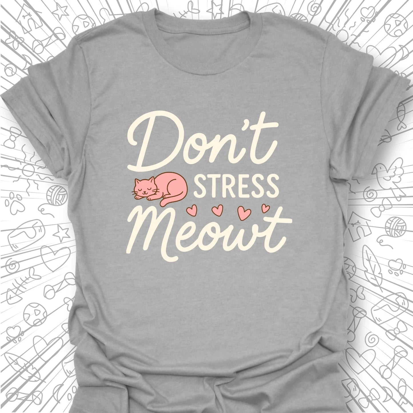Don't Stress Meowt T-Shirt