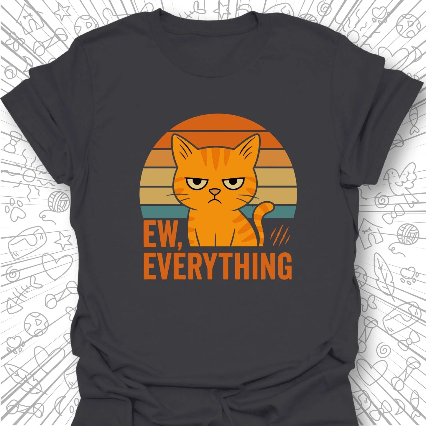 Ew Everything T-Shirt