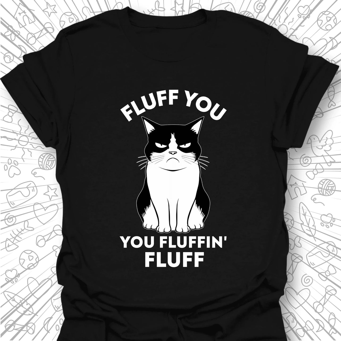Fluff You T-Shirt
