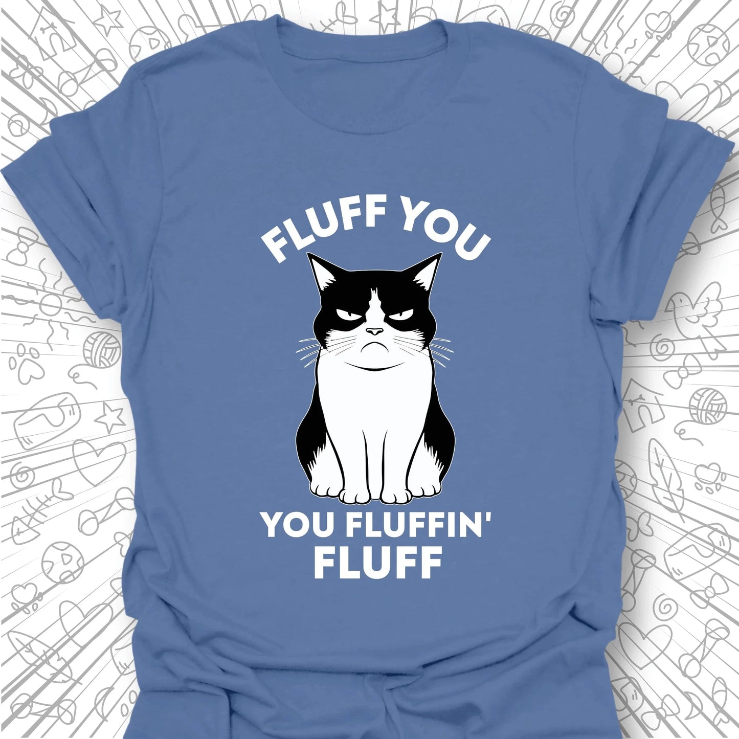 Fluff You T-Shirt