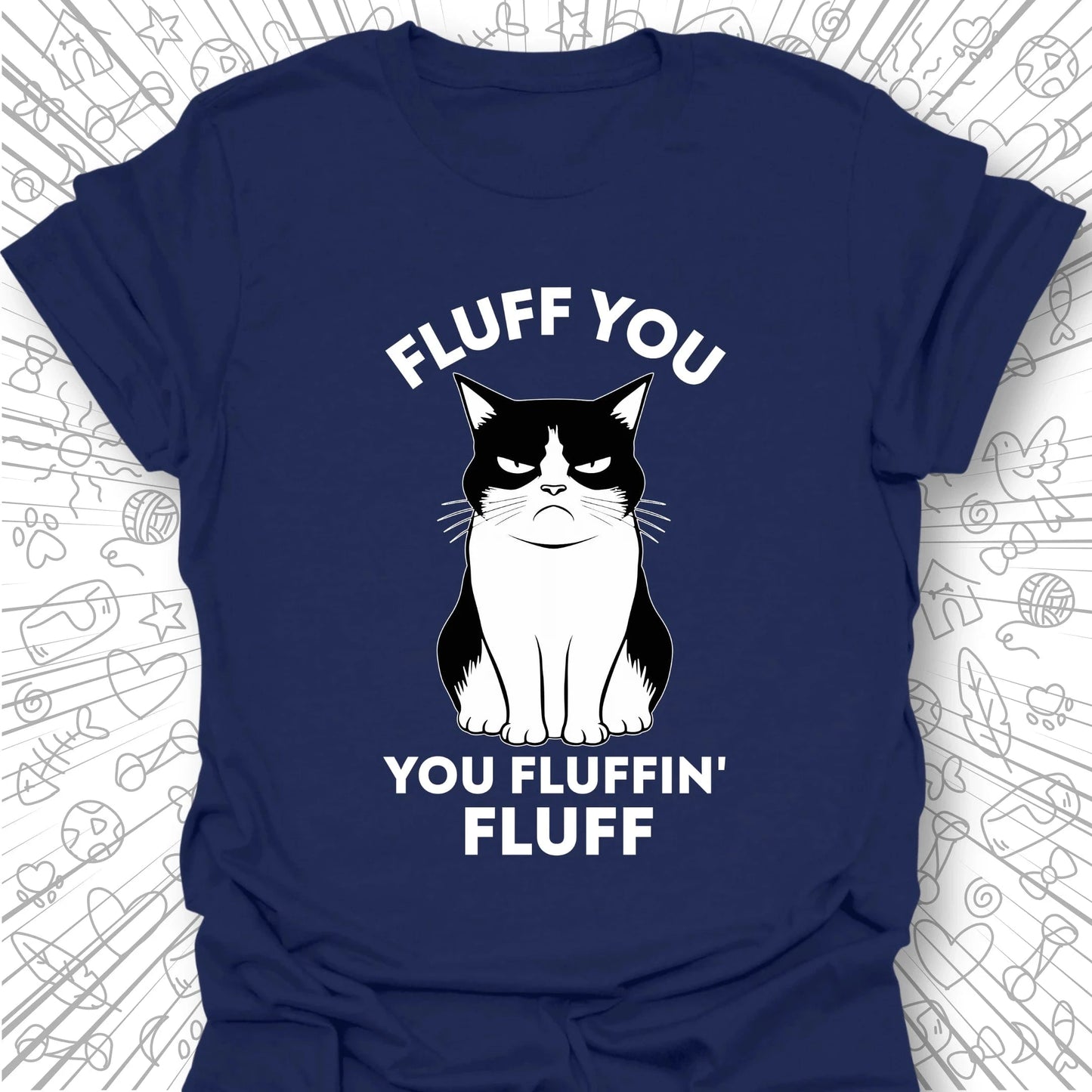 Fluff You T-Shirt