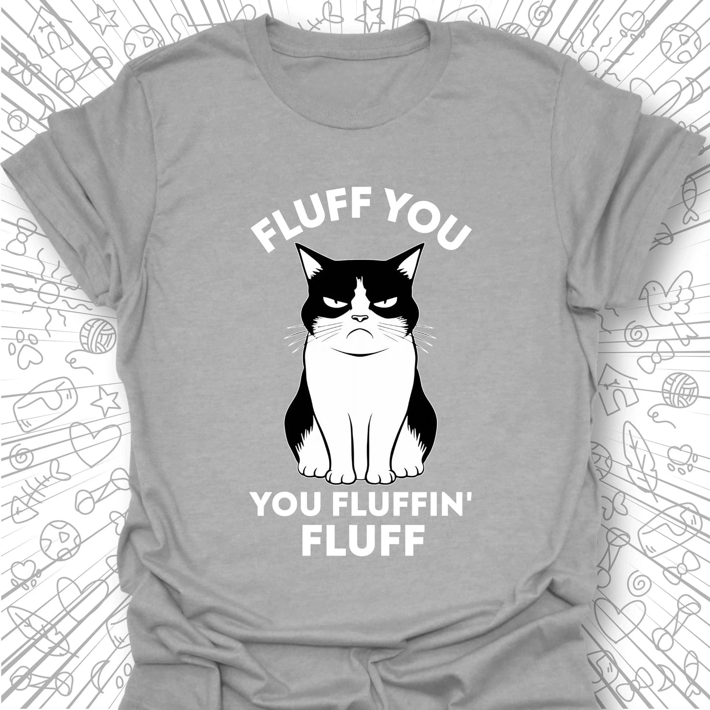 Fluff You T-Shirt