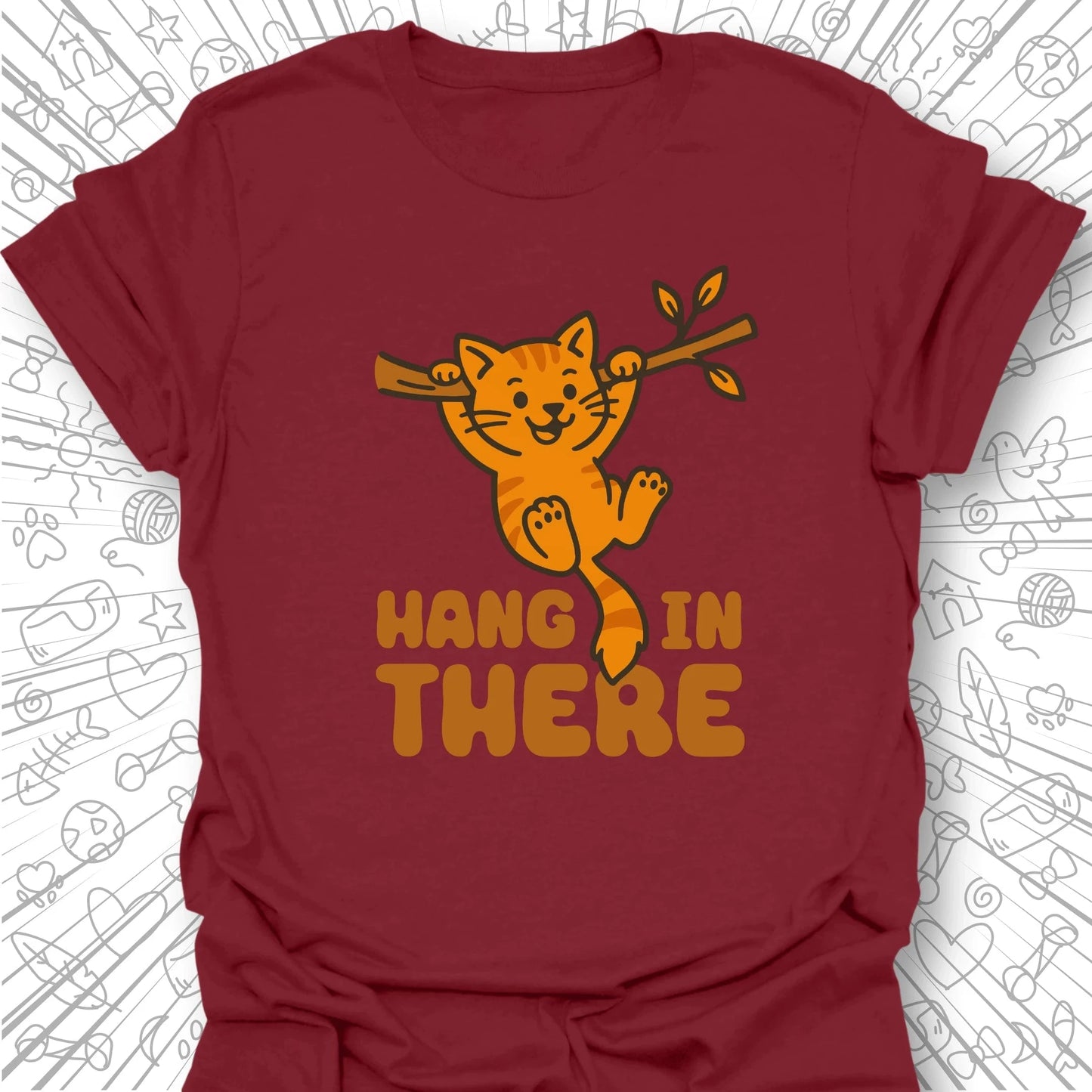 Hang In There T-Shirt