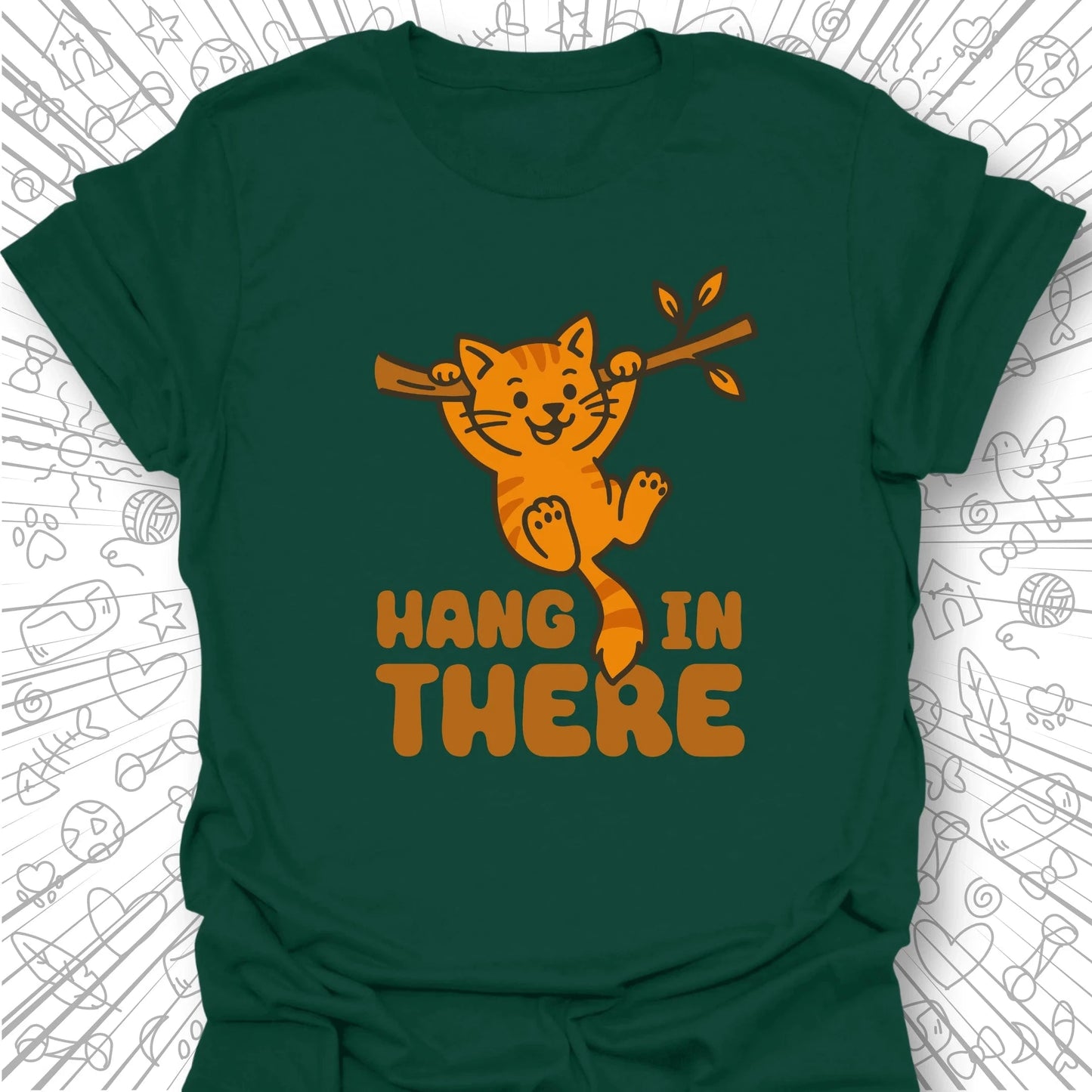 Hang In There T-Shirt