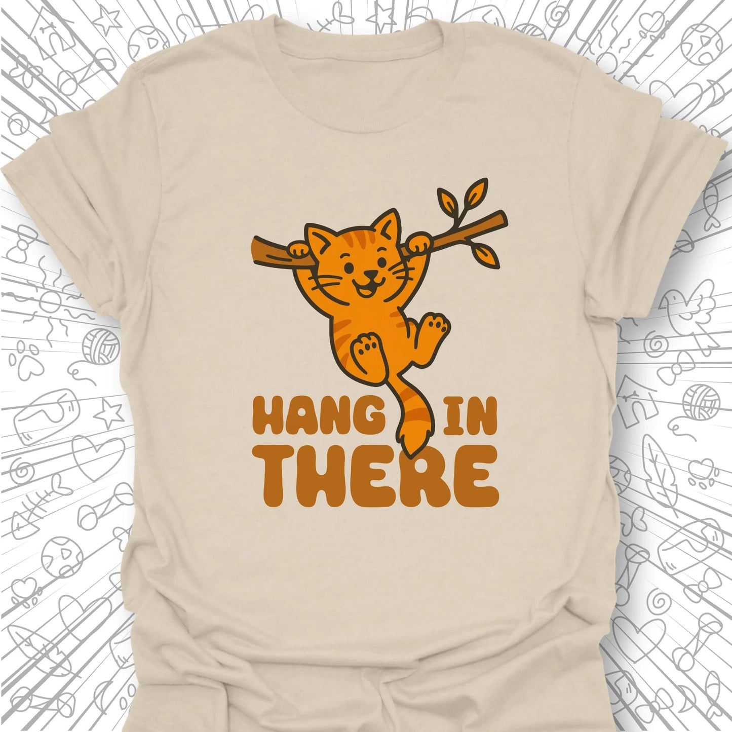 Hang In There T-Shirt