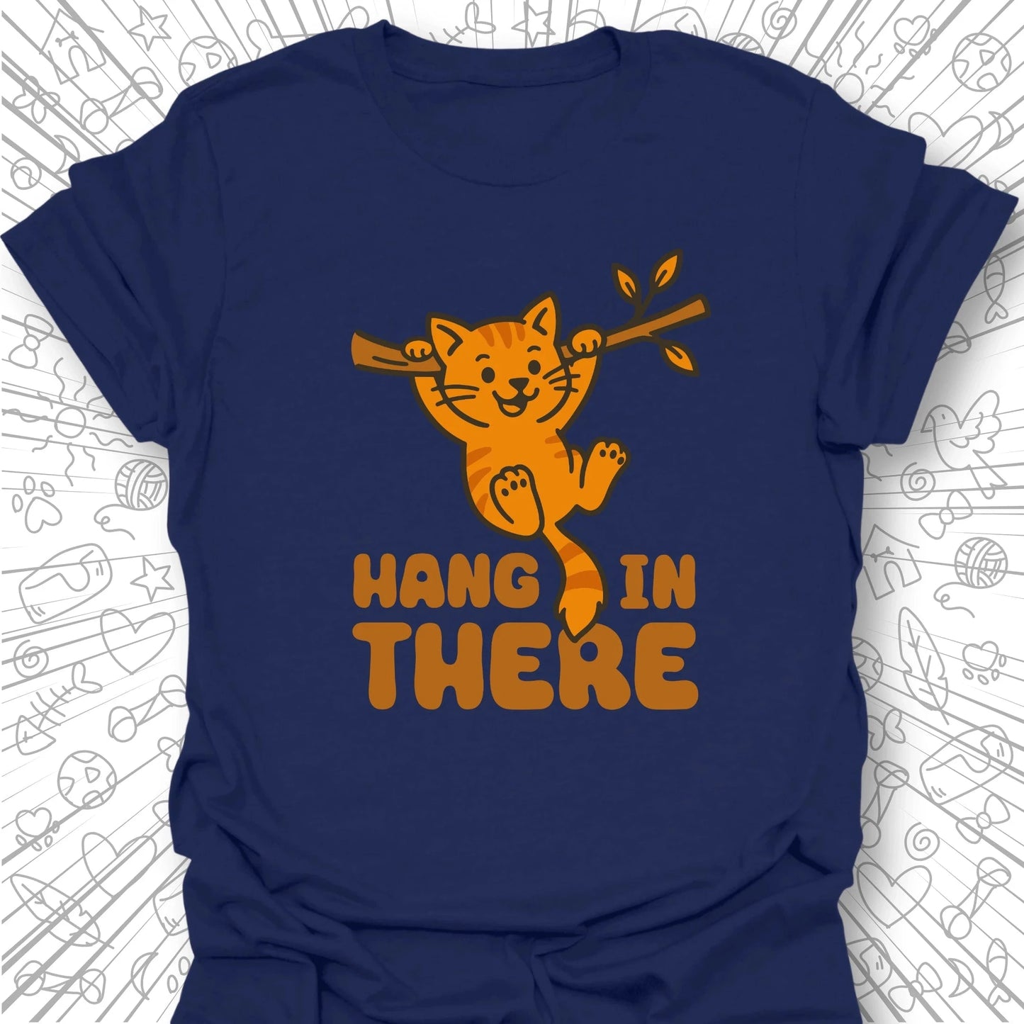 Hang In There T-Shirt