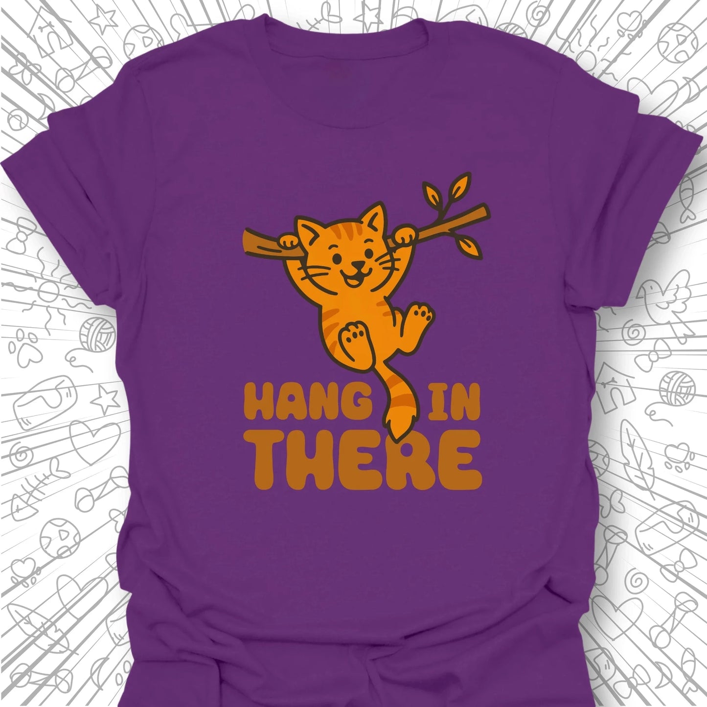 Hang In There T-Shirt