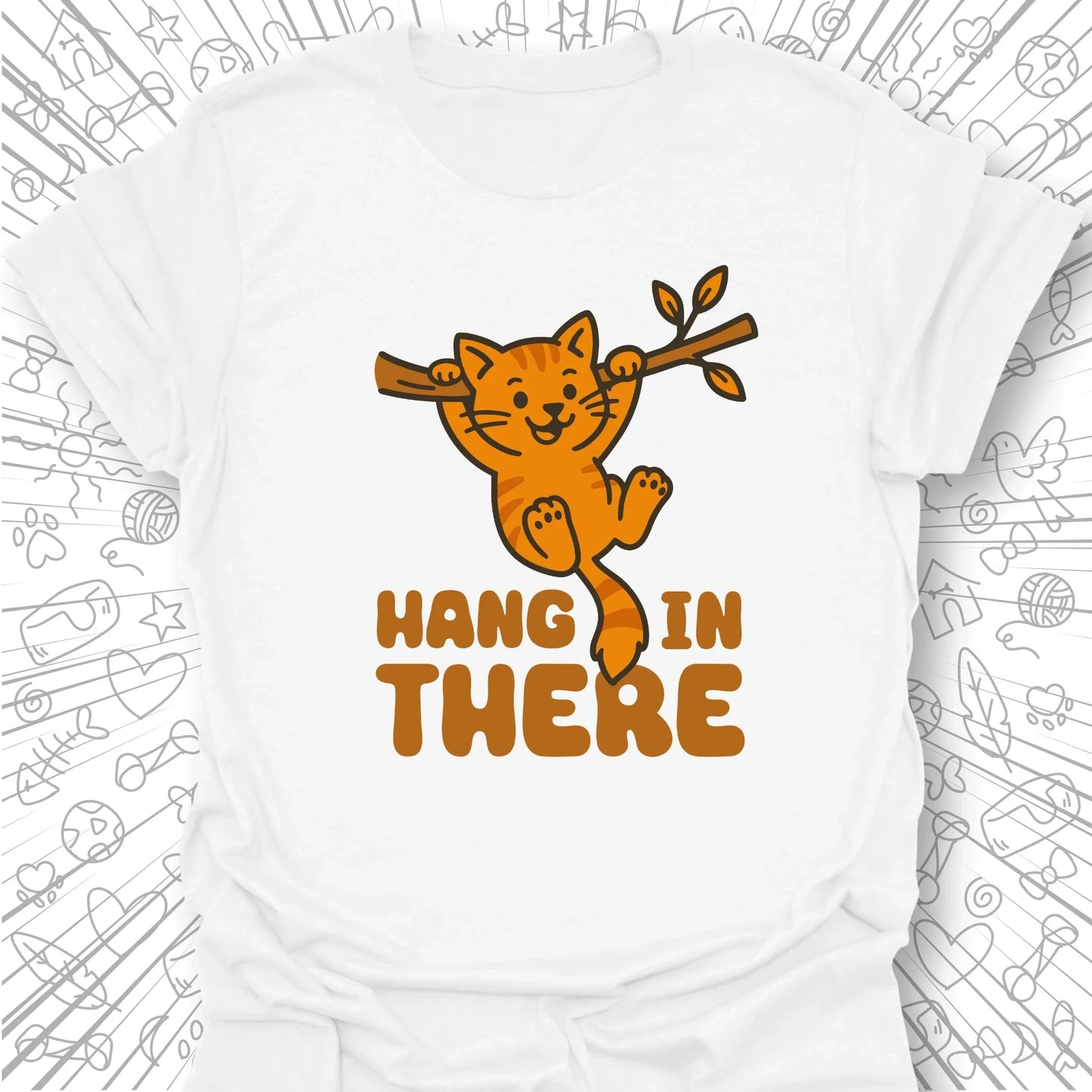 Hang In There T-Shirt