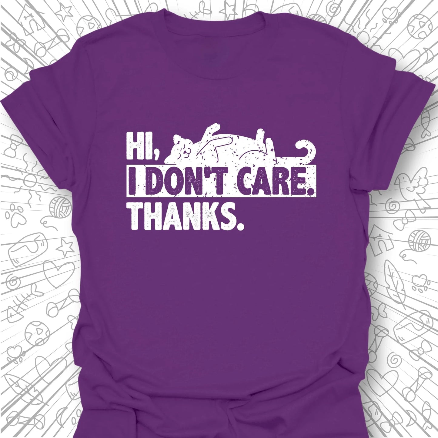 Hi. I Don't Care. Thanks. T-Shirt