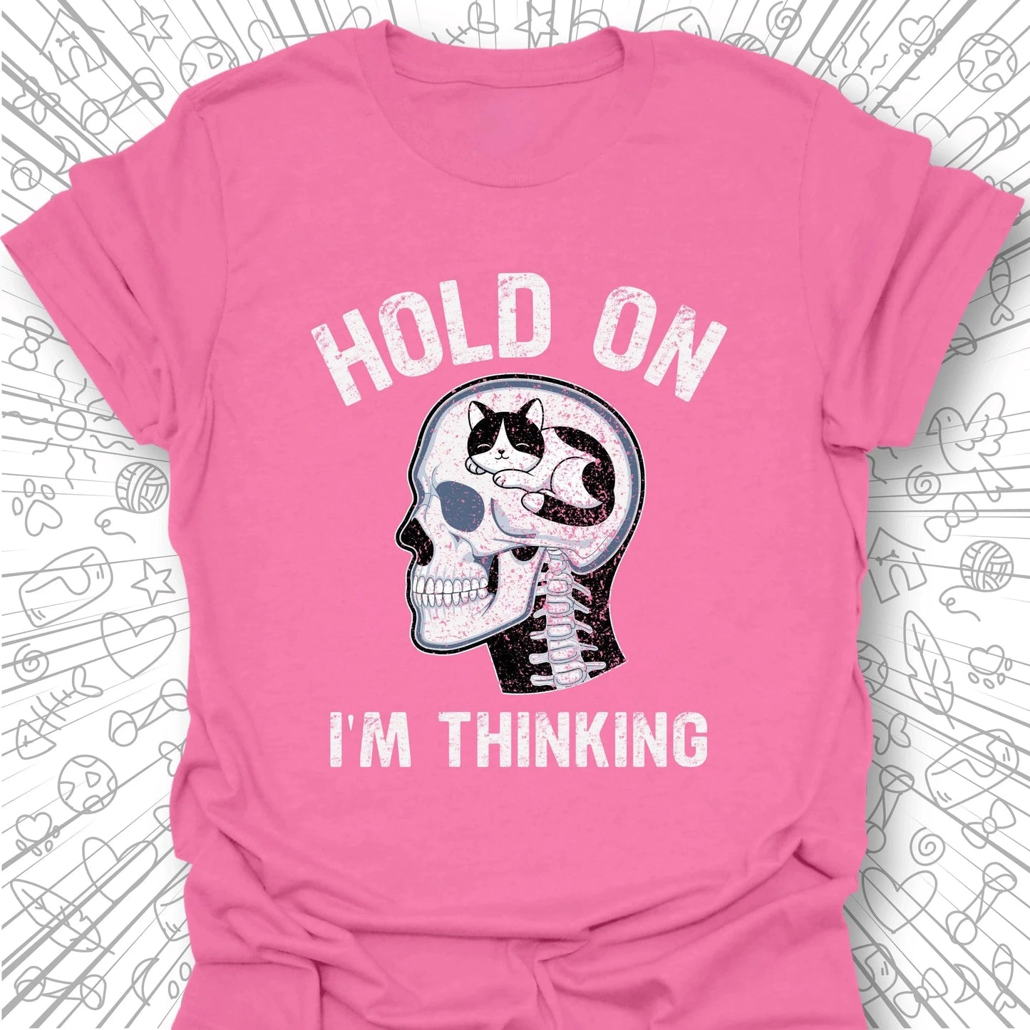 Hold On I'm Thinking T-Shirt
