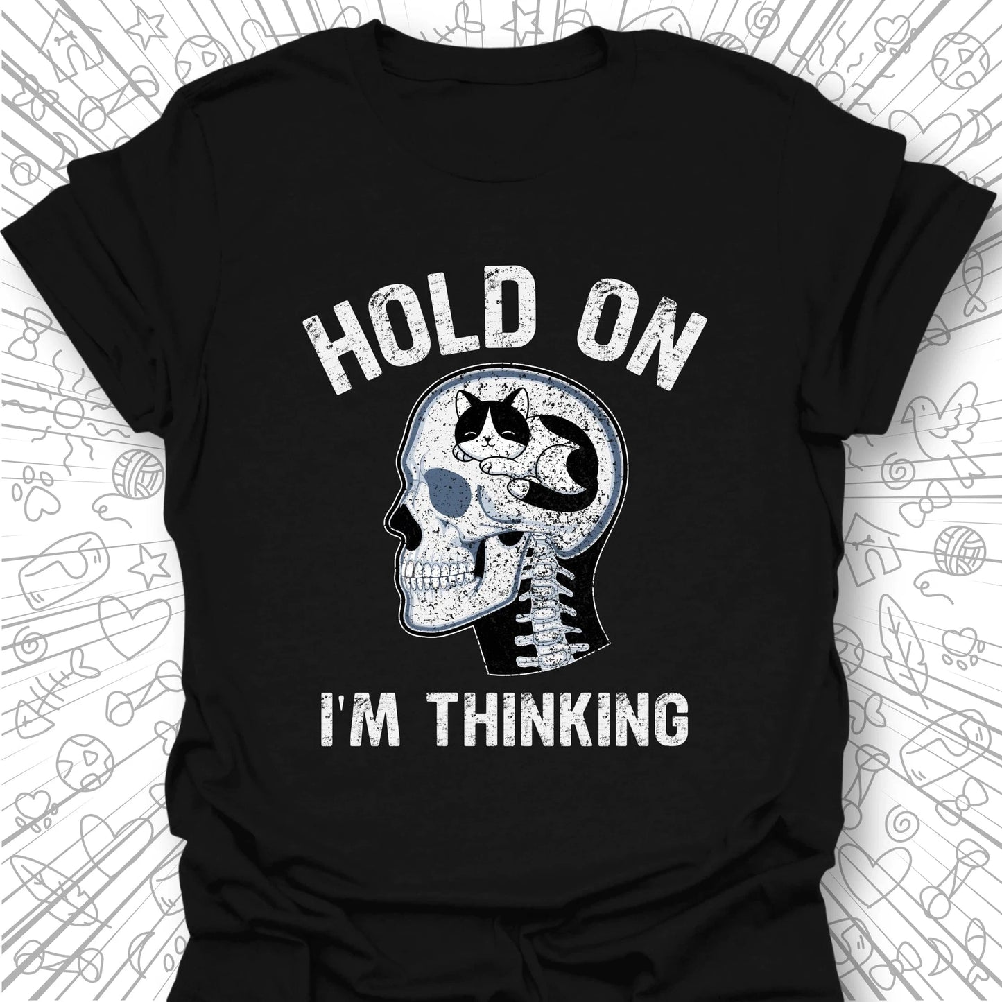 Hold On I'm Thinking T-Shirt